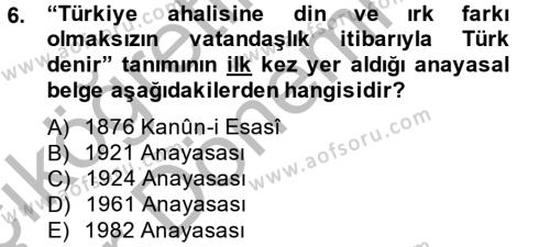 Atatürk İlkeleri Ve İnkılap Tarihi 2 Dersi 2013 - 2014 Yılı (Vize) Ara Sınavı 6. Soru
