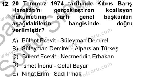 Atatürk İlkeleri Ve İnkılap Tarihi 2 Dersi 2013 - 2014 Yılı (Final) Dönem Sonu Sınavı 12. Soru