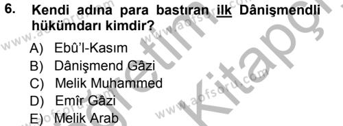 Orta Çağ ve Yeni Çağ Türk Devletleri Tarihi Dersi 2012 - 2013 Yılı (Vize) Ara Sınavı 6. Soru