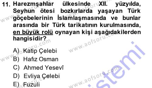 Orta Çağ ve Yeni Çağ Türk Devletleri Tarihi Dersi 2013 - 2014 Yılı (Vize) Ara Sınavı 11. Soru