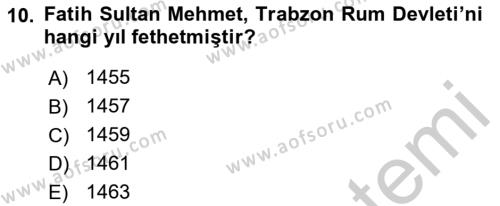 Orta Çağ ve Yeni Çağ Türk Devletleri Tarihi Dersi 2018 - 2019 Yılı Yaz Okulu Sınavı 10. Soru