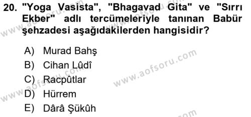 Orta Çağ ve Yeni Çağ Türk Devletleri Tarihi Dersi 2021 - 2022 Yılı (Final) Dönem Sonu Sınavı 20. Soru