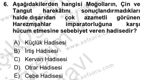 Orta Çağ ve Yeni Çağ Türk Devletleri Tarihi Dersi 2021 - 2022 Yılı Yaz Okulu Sınavı 6. Soru