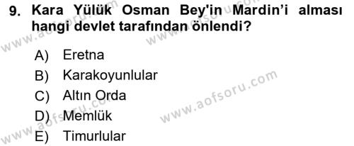 Orta Çağ ve Yeni Çağ Türk Devletleri Tarihi Dersi 2021 - 2022 Yılı Yaz Okulu Sınavı 9. Soru