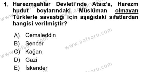 Orta Çağ ve Yeni Çağ Türk Devletleri Tarihi Dersi 2022 - 2023 Yılı (Final) Dönem Sonu Sınavı 1. Soru