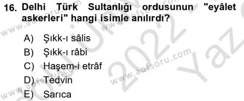 Orta Çağ ve Yeni Çağ Türk Devletleri Tarihi Dersi 2022 - 2023 Yılı Yaz Okulu Sınavı 16. Soru