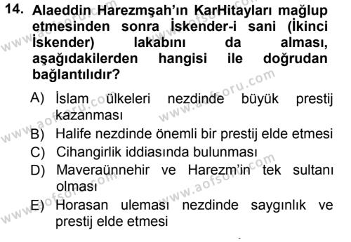 Ortaçağ ve Yeniçağ Türk Devletleri Tarihi Dersi 2012 - 2013 Yılı (Vize) Ara Sınavı 14. Soru