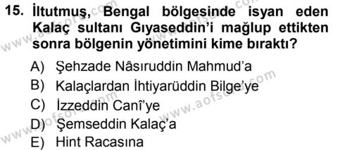 Ortaçağ ve Yeniçağ Türk Devletleri Tarihi Dersi 2012 - 2013 Yılı (Final) Dönem Sonu Sınavı 15. Soru