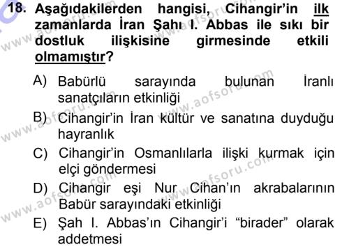 Ortaçağ ve Yeniçağ Türk Devletleri Tarihi Dersi 2012 - 2013 Yılı (Final) Dönem Sonu Sınavı 18. Soru