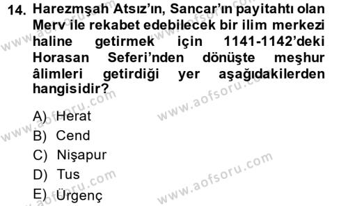 Ortaçağ ve Yeniçağ Türk Devletleri Tarihi Dersi 2014 - 2015 Yılı (Vize) Ara Sınavı 14. Soru