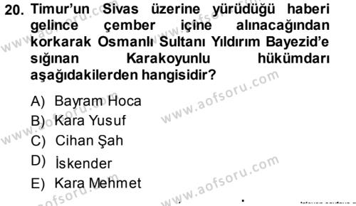 Ortaçağ ve Yeniçağ Türk Devletleri Tarihi Dersi 2014 - 2015 Yılı (Vize) Ara Sınavı 20. Soru