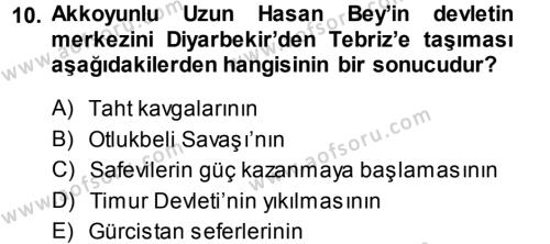 Ortaçağ ve Yeniçağ Türk Devletleri Tarihi Dersi 2014 - 2015 Yılı (Final) Dönem Sonu Sınavı 10. Soru