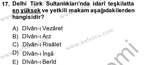 Ortaçağ ve Yeniçağ Türk Devletleri Tarihi Dersi 2014 - 2015 Yılı (Final) Dönem Sonu Sınavı 17. Soru