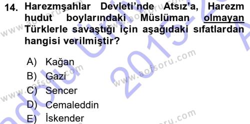 Ortaçağ ve Yeniçağ Türk Devletleri Tarihi Dersi 2015 - 2016 Yılı (Vize) Ara Sınavı 14. Soru