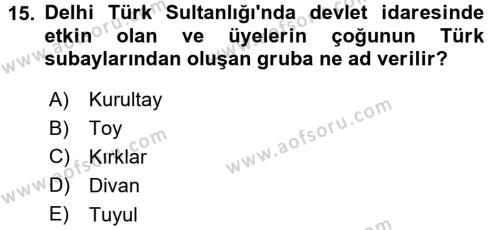 Ortaçağ ve Yeniçağ Türk Devletleri Tarihi Dersi 2015 - 2016 Yılı (Final) Dönem Sonu Sınavı 15. Soru