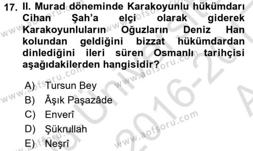 Ortaçağ ve Yeniçağ Türk Devletleri Tarihi Dersi 2016 - 2017 Yılı (Vize) Ara Sınavı 17. Soru