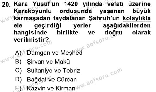 Ortaçağ ve Yeniçağ Türk Devletleri Tarihi Dersi 2016 - 2017 Yılı (Vize) Ara Sınavı 20. Soru