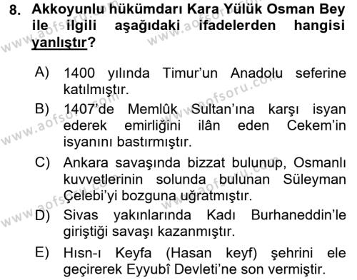 Ortaçağ ve Yeniçağ Türk Devletleri Tarihi Dersi 2016 - 2017 Yılı (Final) Dönem Sonu Sınavı 8. Soru