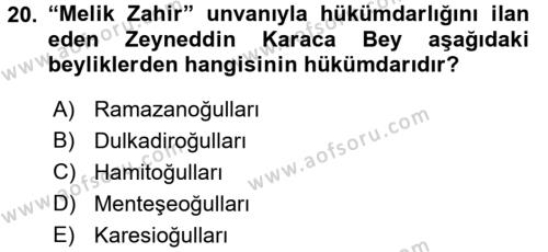 Ortaçağ ve Yeniçağ Türk Devletleri Tarihi Dersi 2017 - 2018 Yılı (Vize) Ara Sınavı 20. Soru