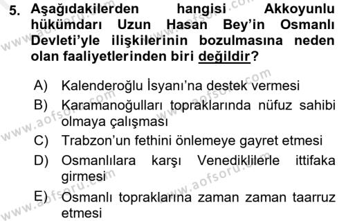 Ortaçağ ve Yeniçağ Türk Devletleri Tarihi Dersi 2017 - 2018 Yılı (Final) Dönem Sonu Sınavı 5. Soru