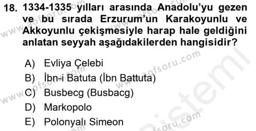 Ortaçağ ve Yeniçağ Türk Devletleri Tarihi Dersi 2018 - 2019 Yılı (Vize) Ara Sınavı 18. Soru