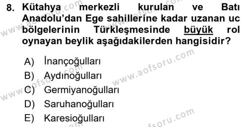 Ortaçağ ve Yeniçağ Türk Devletleri Tarihi Dersi 2018 - 2019 Yılı (Vize) Ara Sınavı 8. Soru