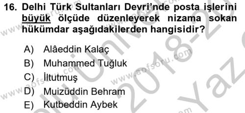 Ortaçağ ve Yeniçağ Türk Devletleri Tarihi Dersi 2018 - 2019 Yılı Yaz Okulu Sınavı 16. Soru