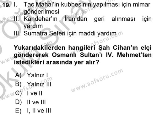 Ortaçağ ve Yeniçağ Türk Devletleri Tarihi Dersi 2018 - 2019 Yılı Yaz Okulu Sınavı 19. Soru