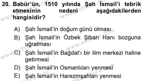 Ortaçağ ve Yeniçağ Türk Devletleri Tarihi Dersi 2018 - 2019 Yılı Yaz Okulu Sınavı 20. Soru