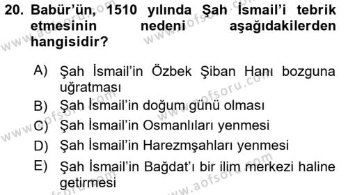 Ortaçağ ve Yeniçağ Türk Devletleri Tarihi Dersi 2019 - 2020 Yılı (Final) Dönem Sonu Sınavı 20. Soru