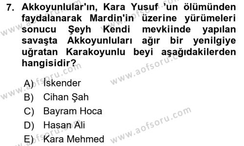 Ortaçağ ve Yeniçağ Türk Devletleri Tarihi Dersi 2020 - 2021 Yılı Yaz Okulu Sınavı 7. Soru