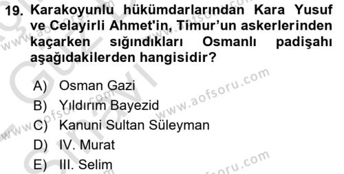 Ortaçağ ve Yeniçağ Türk Devletleri Tarihi Dersi 2021 - 2022 Yılı (Vize) Ara Sınavı 19. Soru