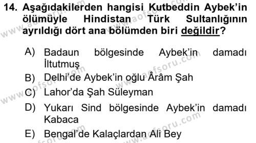 Ortaçağ ve Yeniçağ Türk Devletleri Tarihi Dersi 2021 - 2022 Yılı (Final) Dönem Sonu Sınavı 14. Soru