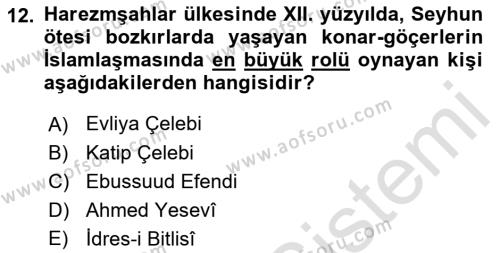 Ortaçağ ve Yeniçağ Türk Devletleri Tarihi Dersi 2022 - 2023 Yılı (Vize) Ara Sınavı 12. Soru