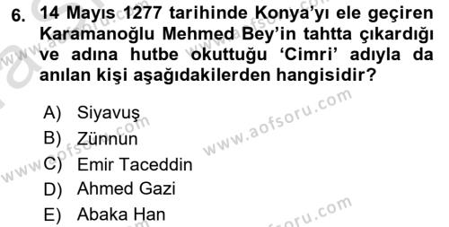 Ortaçağ ve Yeniçağ Türk Devletleri Tarihi Dersi 2022 - 2023 Yılı (Vize) Ara Sınavı 6. Soru