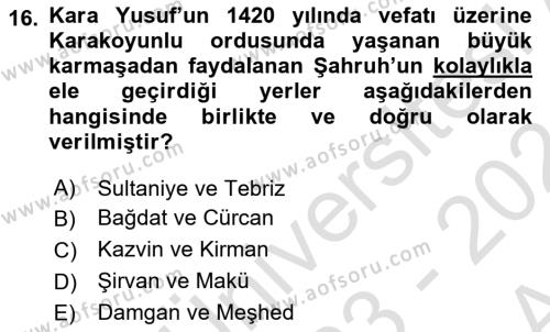 Ortaçağ ve Yeniçağ Türk Devletleri Tarihi Dersi 2023 - 2024 Yılı (Vize) Ara Sınavı 16. Soru