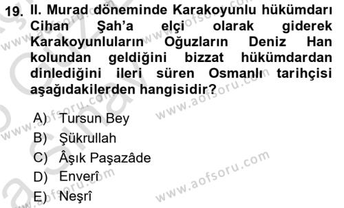 Ortaçağ ve Yeniçağ Türk Devletleri Tarihi Dersi 2024 - 2025 Yılı (Vize) Ara Sınavı 19. Soru