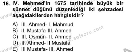 Osmanlı Tarihi (1566-1789) Dersi 2012 - 2013 Yılı (Vize) Ara Sınavı 16. Soru