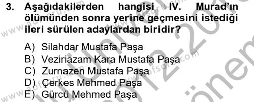 Osmanlı Tarihi (1566-1789) Dersi 2012 - 2013 Yılı (Final) Dönem Sonu Sınavı 3. Soru