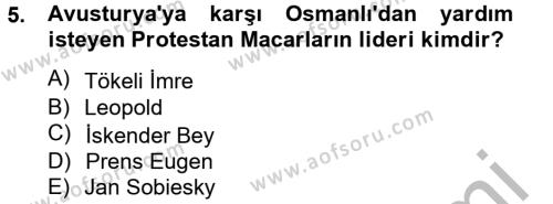 Osmanlı Tarihi (1566-1789) Dersi 2012 - 2013 Yılı (Final) Dönem Sonu Sınavı 5. Soru
