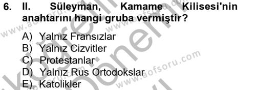 Osmanlı Tarihi (1566-1789) Dersi 2012 - 2013 Yılı (Final) Dönem Sonu Sınavı 6. Soru