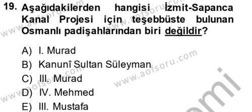 Osmanlı Tarihi (1566-1789) Dersi 2013 - 2014 Yılı (Final) Dönem Sonu Sınavı 19. Soru