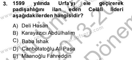 Osmanlı Tarihi (1566-1789) Dersi 2013 - 2014 Yılı (Final) Dönem Sonu Sınavı 3. Soru