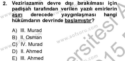 Osmanlı Tarihi (1566-1789) Dersi 2014 - 2015 Yılı (Vize) Ara Sınavı 2. Soru