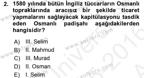 Osmanlı Tarihi (1566-1789) Dersi 2015 - 2016 Yılı (Vize) Ara Sınavı 2. Soru