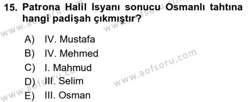 Osmanlı Tarihi (1566-1789) Dersi 2023 - 2024 Yılı (Final) Dönem Sonu Sınavı 15. Soru