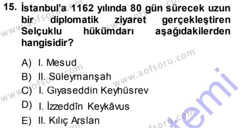 Türkiye Selçuklu Tarihi Dersi 2013 - 2014 Yılı (Vize) Ara Sınavı 15. Soru
