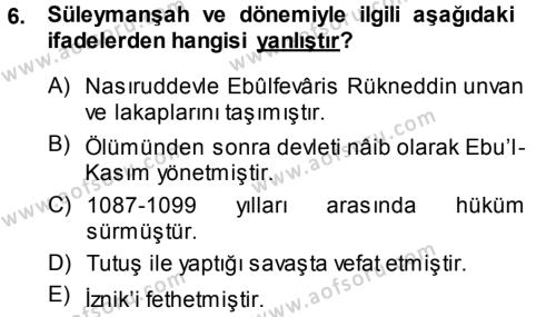 Türkiye Selçuklu Tarihi Dersi 2013 - 2014 Yılı (Vize) Ara Sınavı 6. Soru