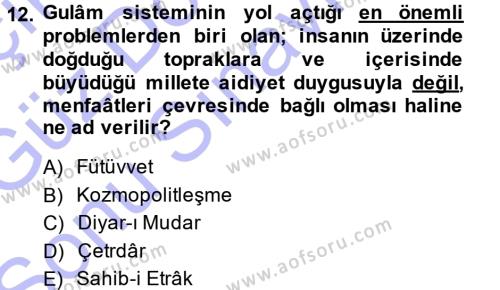 Türkiye Selçuklu Tarihi Dersi 2013 - 2014 Yılı (Final) Dönem Sonu Sınavı 12. Soru