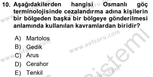 Osmanlı´da İskan ve Göç Dersi 2021 - 2022 Yılı Yaz Okulu Sınavı 10. Soru